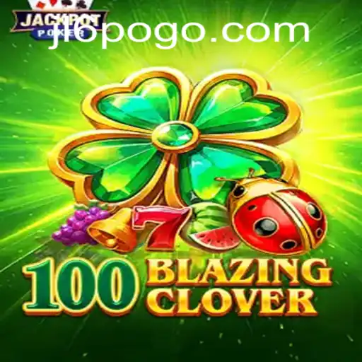 Exploring the Exciting World of 100BlazingClover: An In-Depth Introduction and Guide to Its Rules