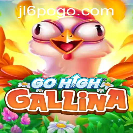 Exploring the Exciting World of GoHighGallina: A Modern Gameplay Experience